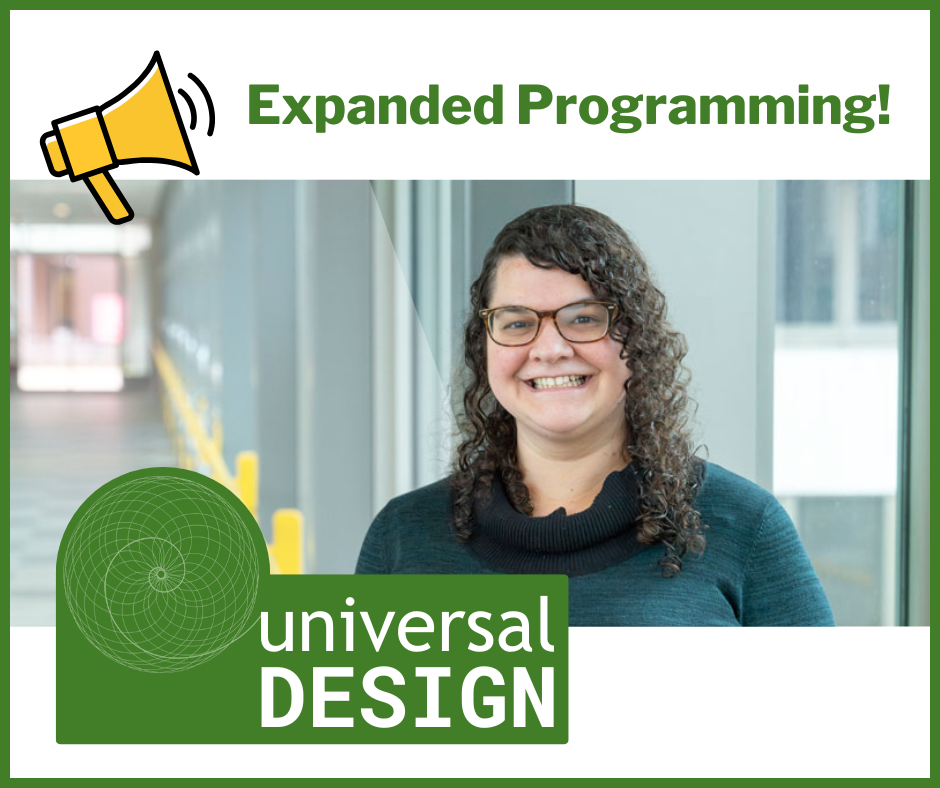 Megaphone icon Expanded Programming! Universal Design logo and Photo of Rachel.