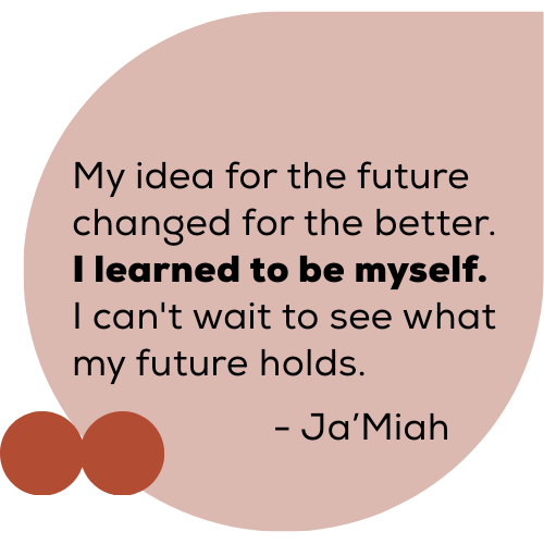 2025-camp-report-jamiah My idea for the future changed for the better. I learned to be myself. I can’t wait to see what my future holds. Ja’Miah.